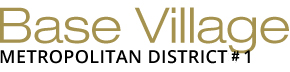 Base Village Metropolitan Districts 1